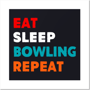 Eat Sleep Bowling Repeat T-Shirt Posters and Art